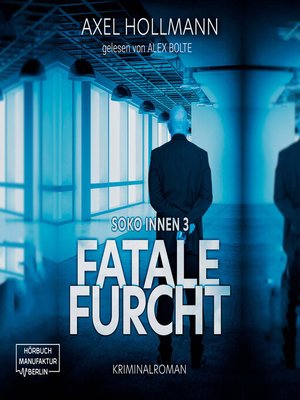 cover image of Fatale Furcht--Soko Innen, Band 3